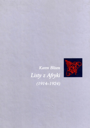 Listy z Afryki (1914-1924) - Karen Blixen
