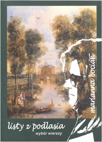 Listy z Podlasia. Wybór wierszy - Marianna Bocian