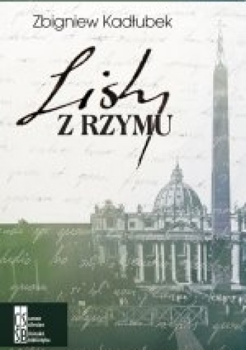 Listy z Rzymu - Zbigniew Kadłubek