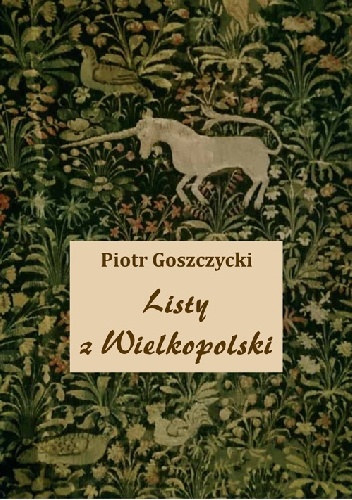 Listy z Wielkopolski - Piotr Goszczycki