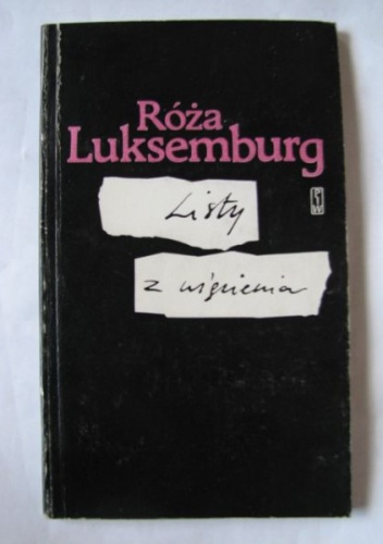 Listy z więzienia - Róża Luksemburg