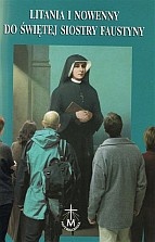 Litania i nowenny do świętej Siostry Faustyny - praca zbiorowa