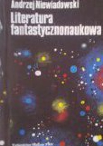 Literatura fantastycznonaukowa - Andrzej Niewiadowski