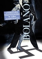 Literatura faszystowska w obu Amerykach - Roberto Bolaño