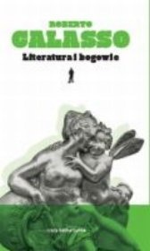 Literatura i bogowie - Roberto Calasso