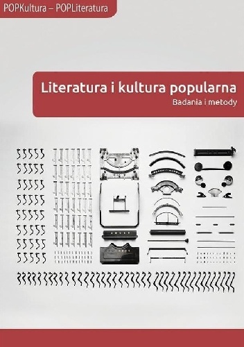 Literatura i kultura popularna: badania i metody - Anna Gemra, Adam Mazurkiewicz