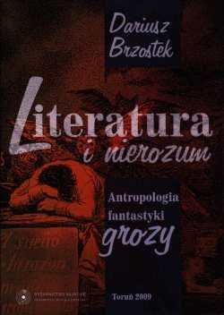 Literatura i nierozum. Antropologia fantastyki grozy - Dariusz Brzostek