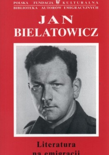 Literatura na emigracji - Jan Bielatowicz