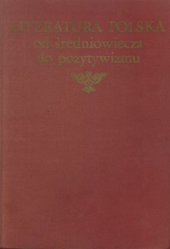 Literatura polska od średniowiecza do pozytywizmu - praca zbiorowa