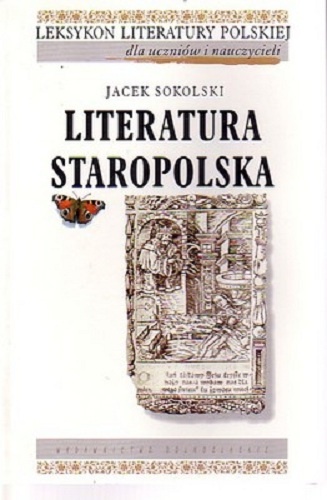 Literatura staropolska - Jacek Sokolski