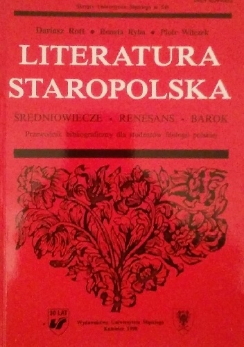 Literatura staropolska. Średniowiecze—Renesans—Barok. Przewodnik bibliograficzny dla studentów filologii polskiej, nr 545