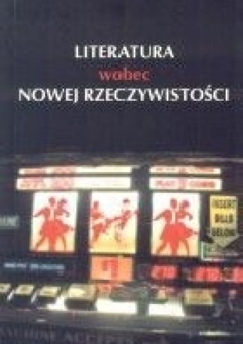 Literatura wobec nowej rzeczywistości - Gabriela Matuszek
