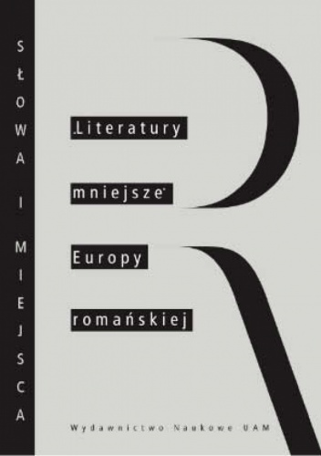 "Literatury mniejsze" Europy romańskiej