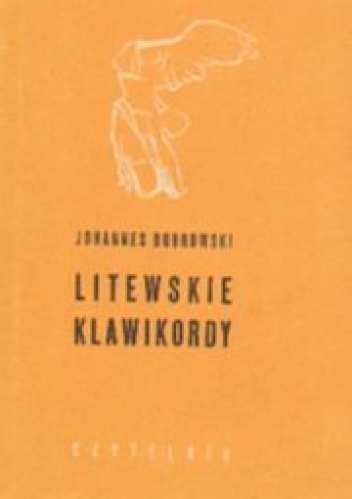 Litewskie klawikordy - Johannes Bobrowski