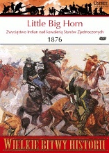 Little Big Horn 1876. Zwycięstwo Indian nad kawalerią Stanów Zjednoczonych - Peter Panzeri