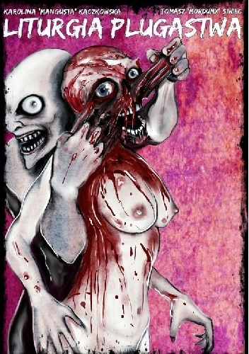 Liturgia Plugastwa - Karolina Kaczkowska, Tomasz Siwiec