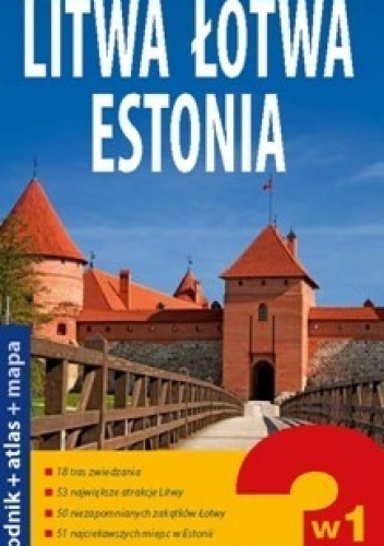 Litwa, Łotwa, Estonia. 3 w 1 - przewodnik + atlas + mapa laminowana