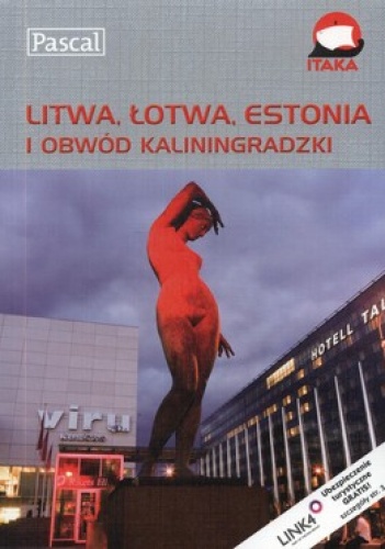Litwa, Łotwa, Estonia i obwód kaliningradzki. Przewodnik ilustrowany - praca zbiorowa