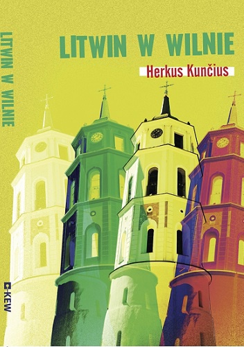 Litwin w Wilnie - Herkus Kunčius