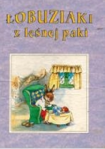 Łobuziaki z leśnej paki - Zofia Siewak-Sojka