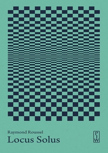 Locus Solus - Raymond Roussel