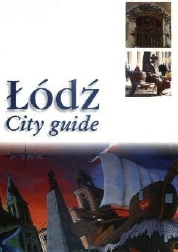 Łódź. City guide - Ryszard Bonisławski, Dawid Lasociński