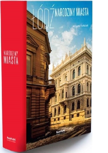 Łódź narodziny miasta - Krzysztof Stefański