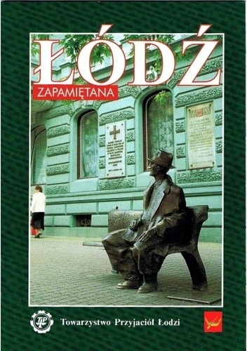 Łódź zapamiętana - Ryszard Bonisławski, Włodzimierz Małek