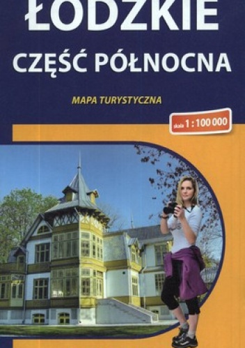 Łódzkie. Część północna. Mapa turystyczna. 1:100 000 Compass