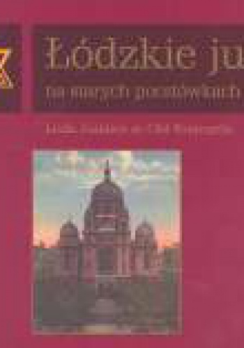 Łódzkie judaika na starych pocztówkach - Ryszard Bonisławski, Symcha Keller
