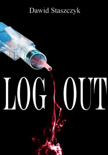 LOG OUT - Dawid Staszczyk