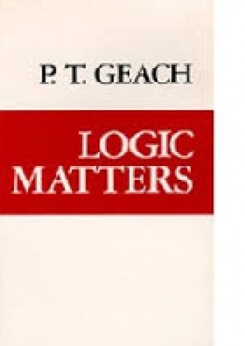 Logic Matters - Peter Thomas Geach