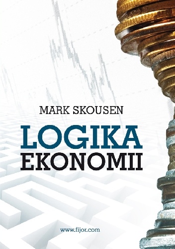 Logika ekonomii - Mark Skousen