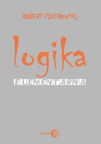 Logika elementarna - Robert Piotrowski
