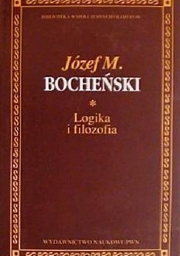 Logika i filozofia - Józef Maria Bocheński OP