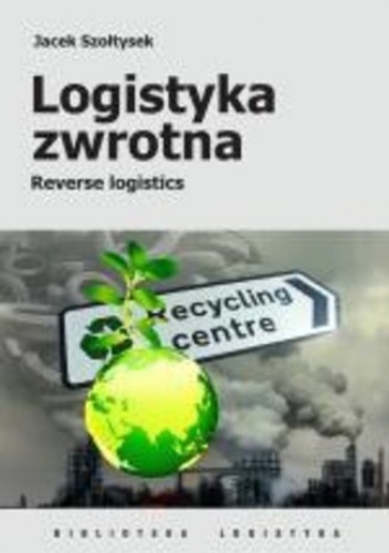 Logistyka zwrotna - Jacek Szołtysek