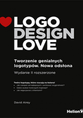 Logo Design Love. Tworzenie genialnych logotypów. Nowa odsłona - David Airey