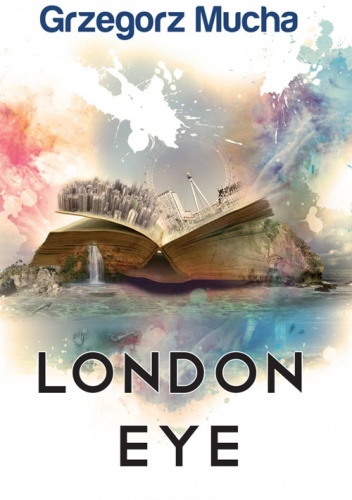 London eye - Grzegorz Mucha