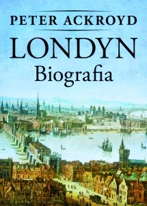 Londyn. Biografia - Peter Ackroyd