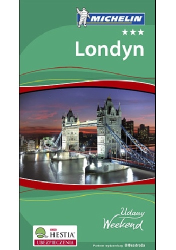 Londyn. Udany Weekend Michelin. Wydanie 4 - praca zbiorowa