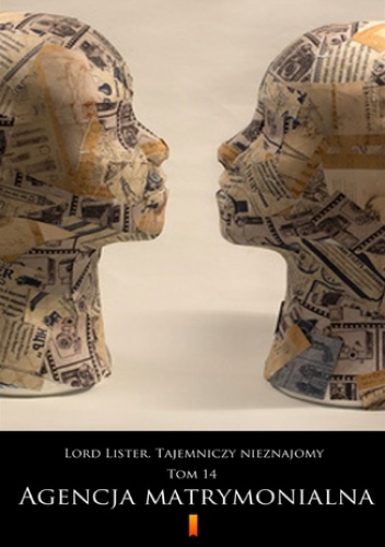 Lord Lister. Tajemniczy nieznajomy. Tom 14. Agencja matrymonialna - anonimowy
