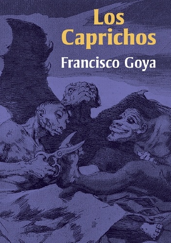 Los Caprichos - Francisco Goya