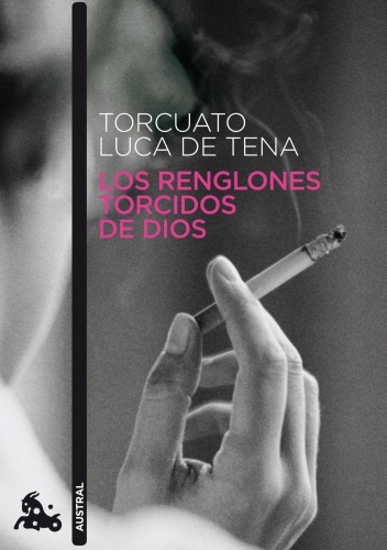 Los renglones torcidos de Dios - Torcuato Luca de Tena