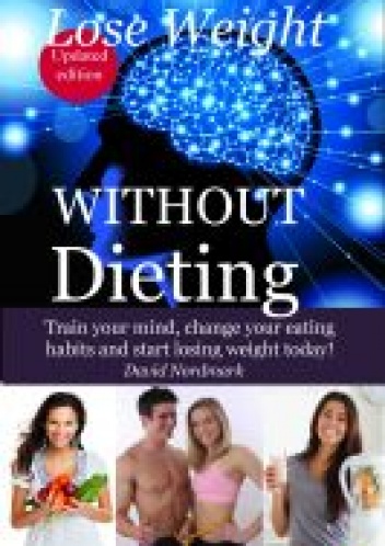 Lose Weight Without Dieting - David Nordmark