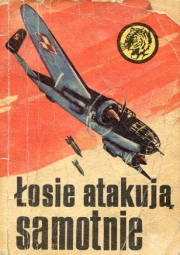 Łosie atakują samotnie - Bolesław Gaczkowski