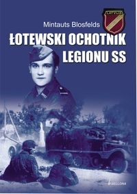 Łotewski Ochotnik Legionu SS - Mintauts Blosfelds