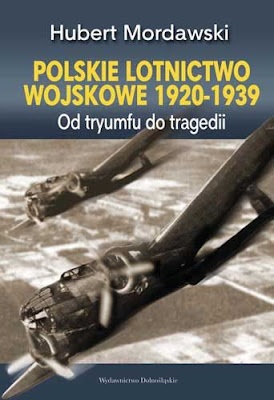 Lotnictwo Wojskowe 1920-1939. Od Tryumfu do tragedii - Hubert Mordawski