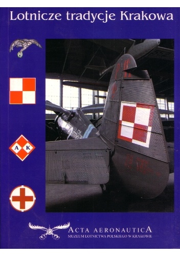 Lotnicze tradycje Krakowa - praca zbiorowa