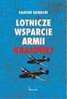 Lotnicze wsparcie Armii Krajowej - Kajetan Bieniecki