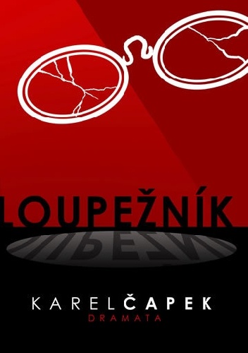 Loupežník - Karel Čapek